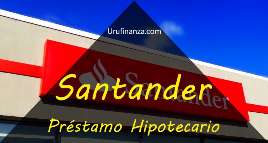 Santander Préstamo Hipotecario