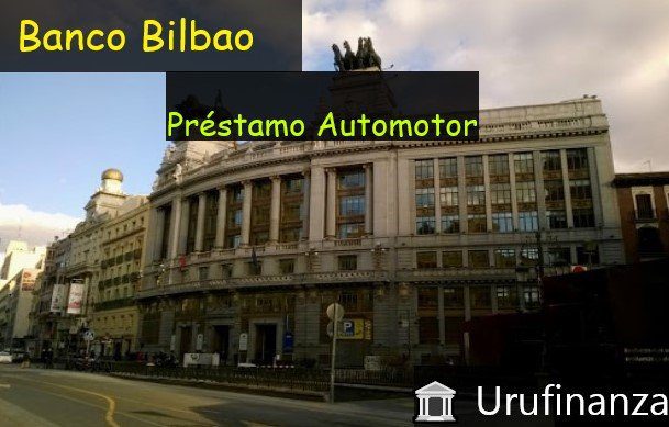 Préstamo Automotor Banco Bilvao. 